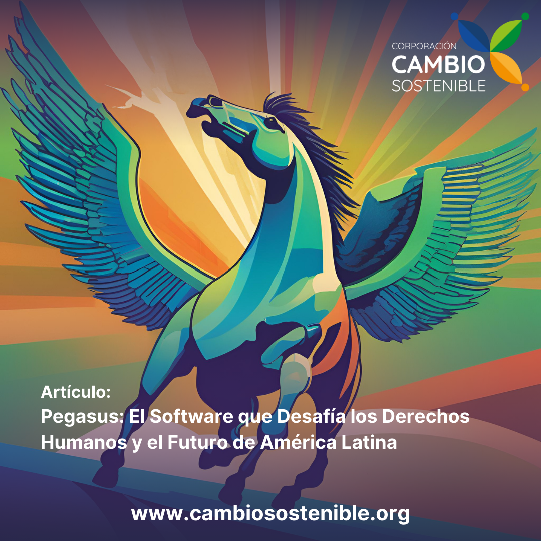 Pegasus: El Software que Desafía los Derechos Humanos y el Futuro de América Latina