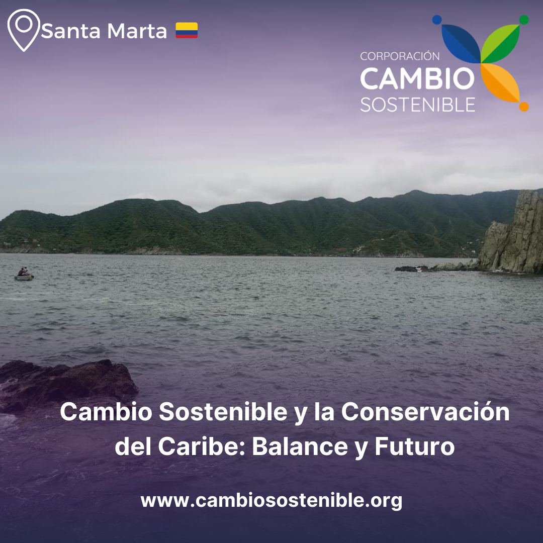 Cambio Sostenible y la Conservación del Caribe: Balance y Futuro