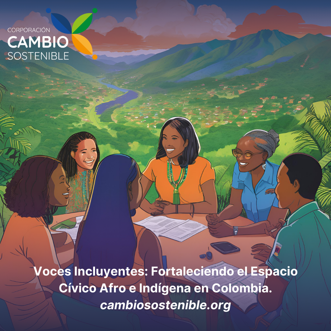 Voces Incluyentes: Fortaleciendo el Espacio Cívico Afro e Indígena en Colombia