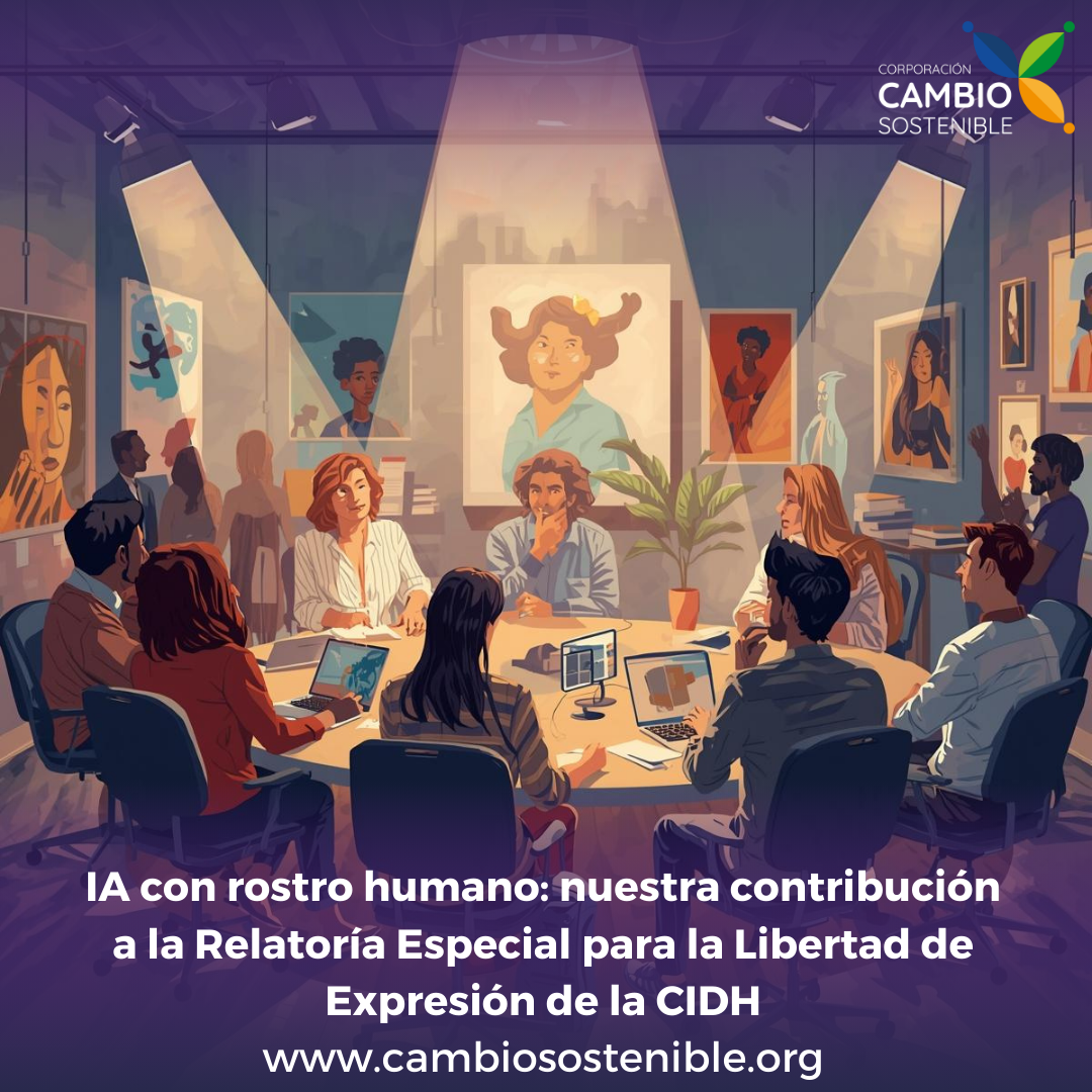 IA con rostro humano: nuestra contribución a la Relatoría Especial para la Libertad de Expresión de la CIDH