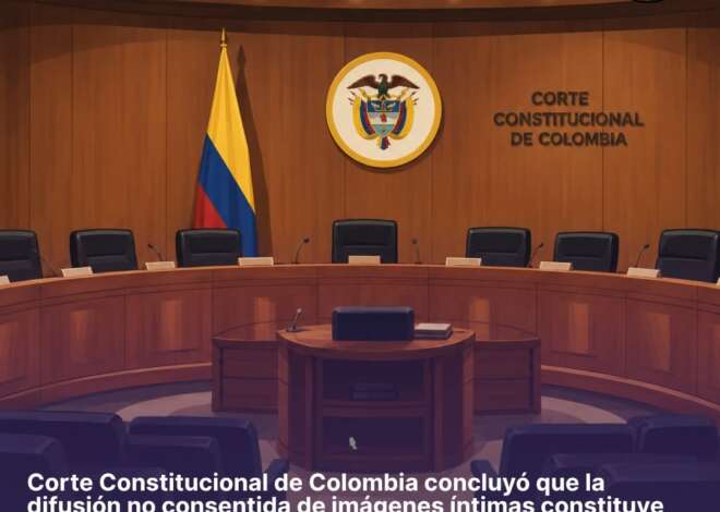 En Colombia se da un paso más en contra de la difusión no consentida de imágenes intimas