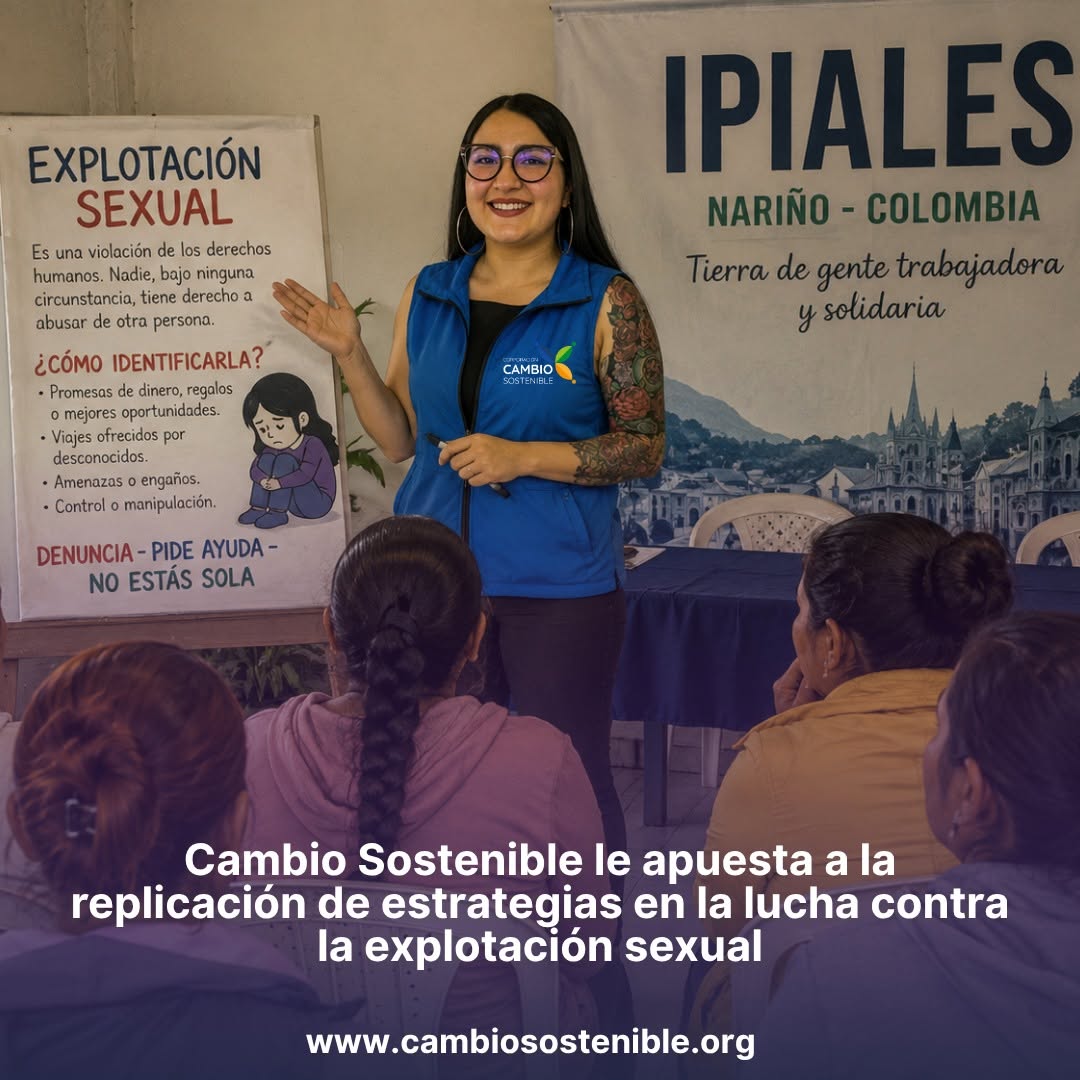 Cambio Sostenible le apuesta a la replicación de estrategias en la lucha contra la explotación sexual