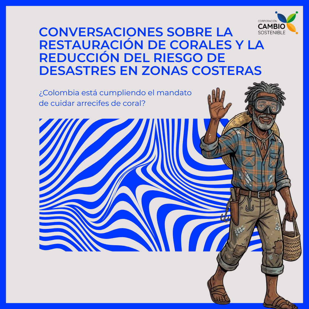 Compromiso con la vida marina: Cambio Sostenible participa en la estrategia regional de restauración de corales